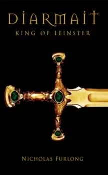 Diarmait King of Leinster by Nicky Furlong Paperback