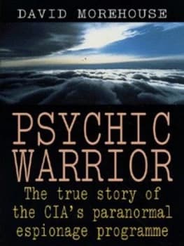 Psychic Warrior by David Morehouse Hardback