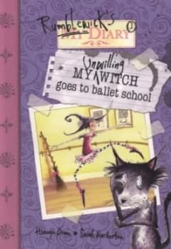 My Unwilling Witch Goes to Ballet School by Hiawyn Oram Paperback
