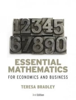 Essential Mathematics for Economics and Business by Teresa Bradley Paperback