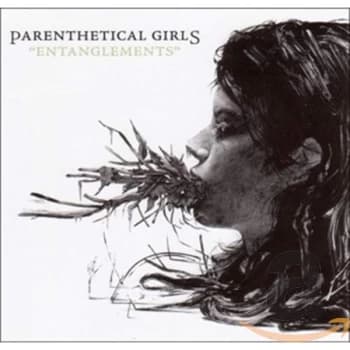 Parenthetical Girls - Entanglements CD