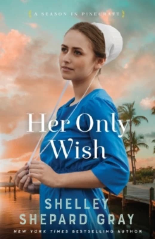 Her Only Wish. Paperback. By Shelley Shepard Gray Books