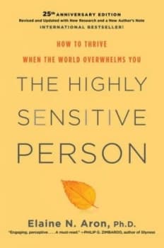 The Highly Sensitive Person by Elaine N. Phd Aron