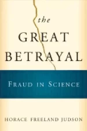 great betrayal fraud in science