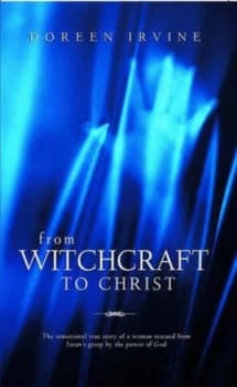 From Witchcraft to Christ by Doreen Irvine Paperback