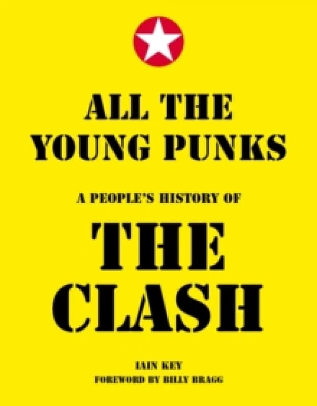All The Young Punks : A People's History of The Clash Hardback
