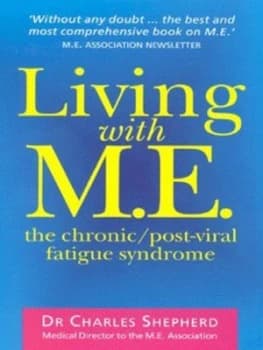Living with M.E by Dr. Charles Shepherd Paperback
