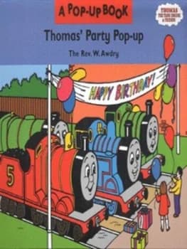 Thomas Party Pop-Up by Siobhn Sheerin and Clive Spong and Robin Davies and W Awdry Hardback