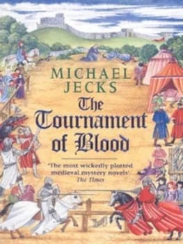 The Tournament of Blood by Michael Jecks Book