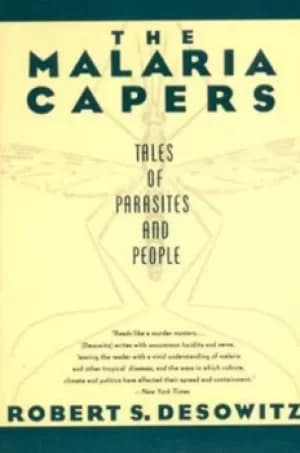 The malaria capers by Robert S Desowitz