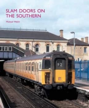 Slam Doors on the Southern by Michael S Welch Book