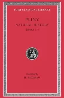 Natural History : Books 1-2 Volume I