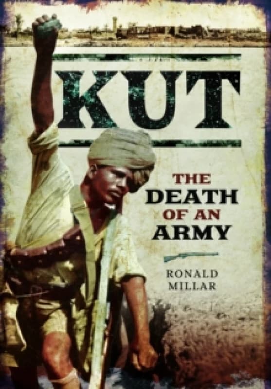 Kut: The Death of an Army Paperback / softback