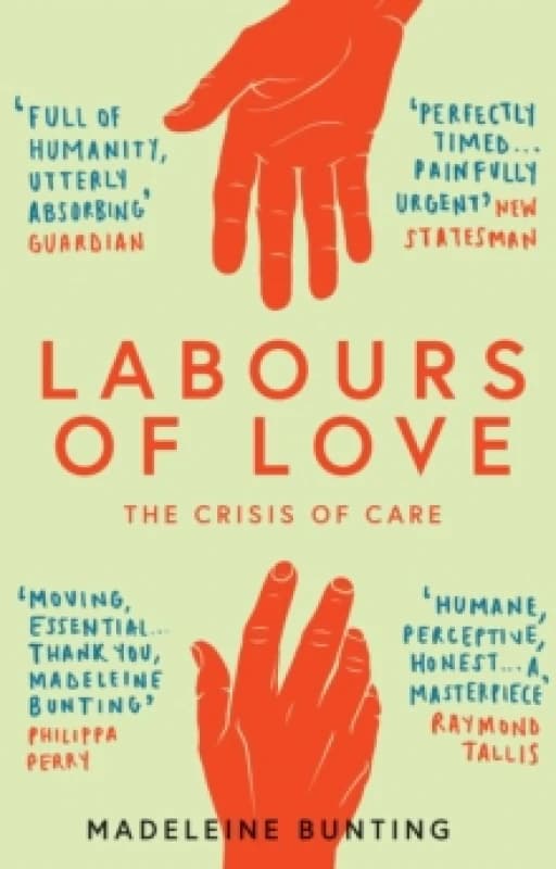 Labours of Love : The Crisis of Care Paperback / softback