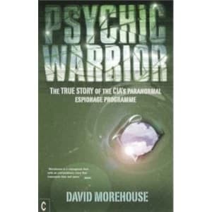 Psychic Warrior : The True Story of the CIA's Paranormal Espionage Programme