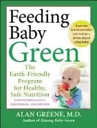 feeding baby green the earth friendly program for healthy safe nutrition du