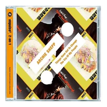 Archie Shepp - Things Have Got to Change/The Cry of My People CD