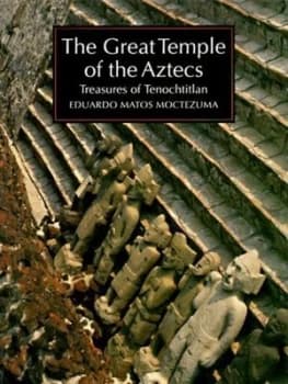 The Great Temple of the Aztecs by Eduardo Matos Moctezuma Paperback