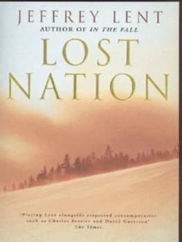 Lost Nation by Jeffrey Lent Book