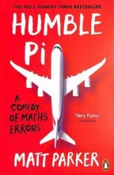 Humble Pi: A Comedy of Maths Errors by Matt Parker Paperback