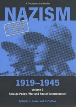 Nazism 1919-1945. Vol. 3 Foreign Policy War and Racial Extermination a Documentary Reader by Jeremy Noakes Paperback