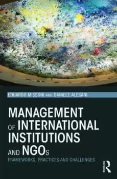 Management of International Institutions and NGOsFrameworks practices and challenges