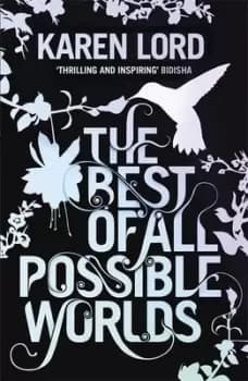 The best of all possible worlds by Karen Lord