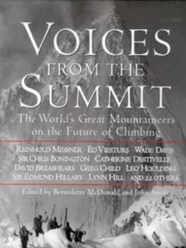 Voices from the Summit by Bernadette Mcdonald and John Amatt and National Geographic Society and Banff Centre for Mountain Culture Hardback