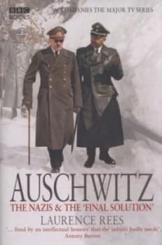 Auschwitz by Laurence Rees Hardback