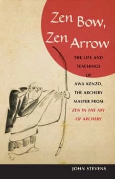 Zen Bow Zen Arrow by John Stevens Paperback
