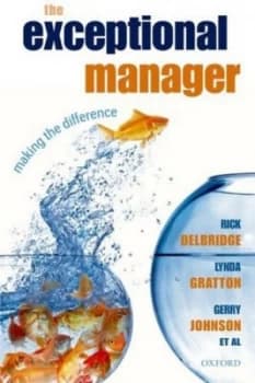 The Exceptional Manager by Rick Delbridge Paperback