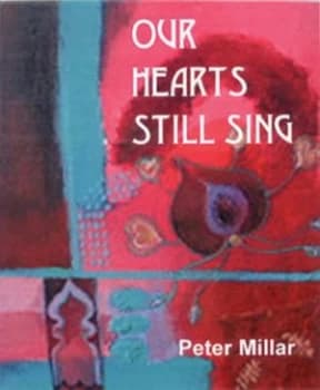Our Hearts Still Sing by Peter Millar Hardback