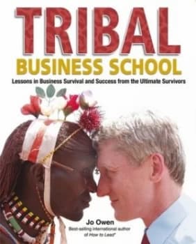 Tribal Business School by Jo Owen Hardback