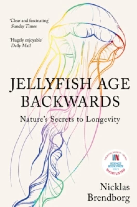 Jellyfish Age Backwards : Nature's Secrets to Longevity Paperback / softback