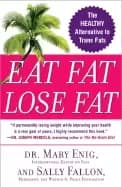 eat fat lose fat the healthy alternative to trans fats