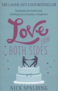 Love ... from Both Sides by Nick Spalding Paperback