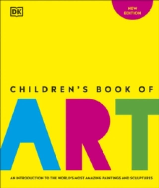 Children's Book of Art : An Introduction to the World's Most Amazing Paintings and Sculptures Hardback