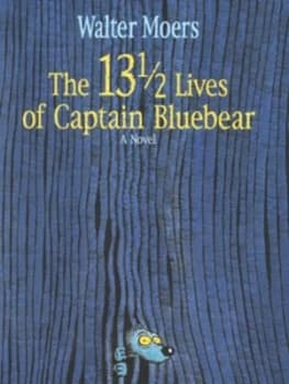 The 13 1/2 Lives of Captain Bluebear by Walter Moers Hardback