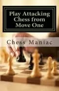 play attacking chess from move one