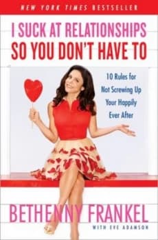 I Suck at Relationships so You Dont Have to by Bethenny Frankel Book