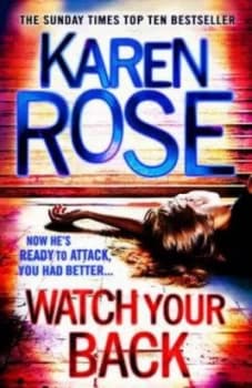 Watch Your Back by Karen Rose Hardback