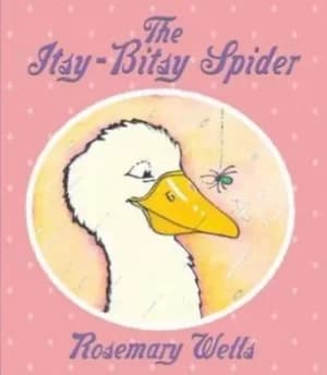 The itsy-bitsy spider by Rosemary Wells
