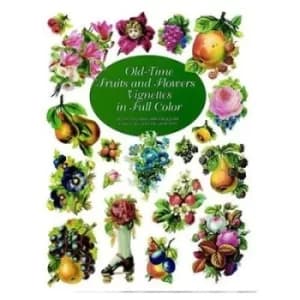 Old-time fruits and flowers vignettes in full color by Carol Belanger Grafton