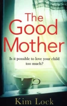 The Good Mother by Kim Lock Book
