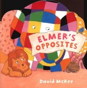 Elmers Opposites by David Mckee Hardback