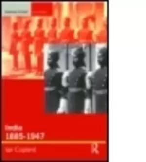 India 1885-1947 by Ian Copland