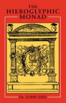 The Hieroglyphic Monad by John Dee Book