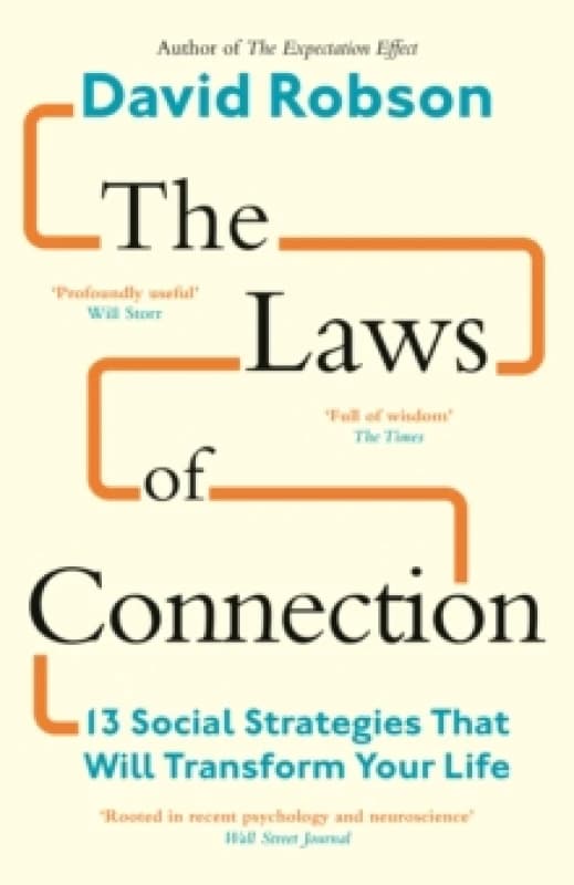 The Laws of Connection : 13 Social Strategies That Will Transform Your Life Paperback / softback