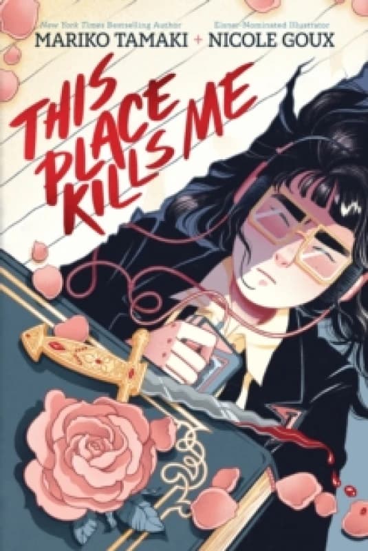 This Place Kills Me : A Graphic Novel Hardback