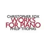 Christopher Fox: Works for Piano (Music CD)